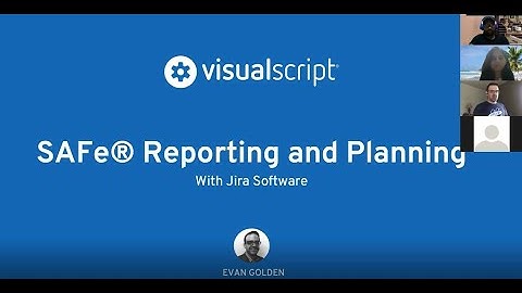 SAFe reporting and Planning in JIRA | Evan Golden (VisualScript) | Atlassian Community