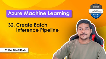 32. Create Batch Inference Pipeline in Azure ML | Azure Machine Learning | DP-100 Exam Prep