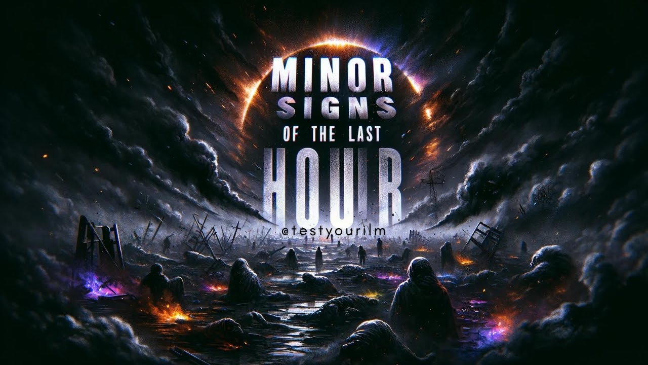 Minor Signs of the Last Hour ! - YouTube