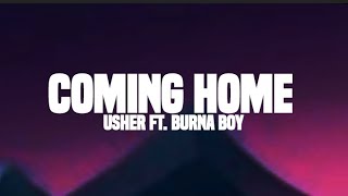Usher - Coming home (lyrics) ft. Burna boy