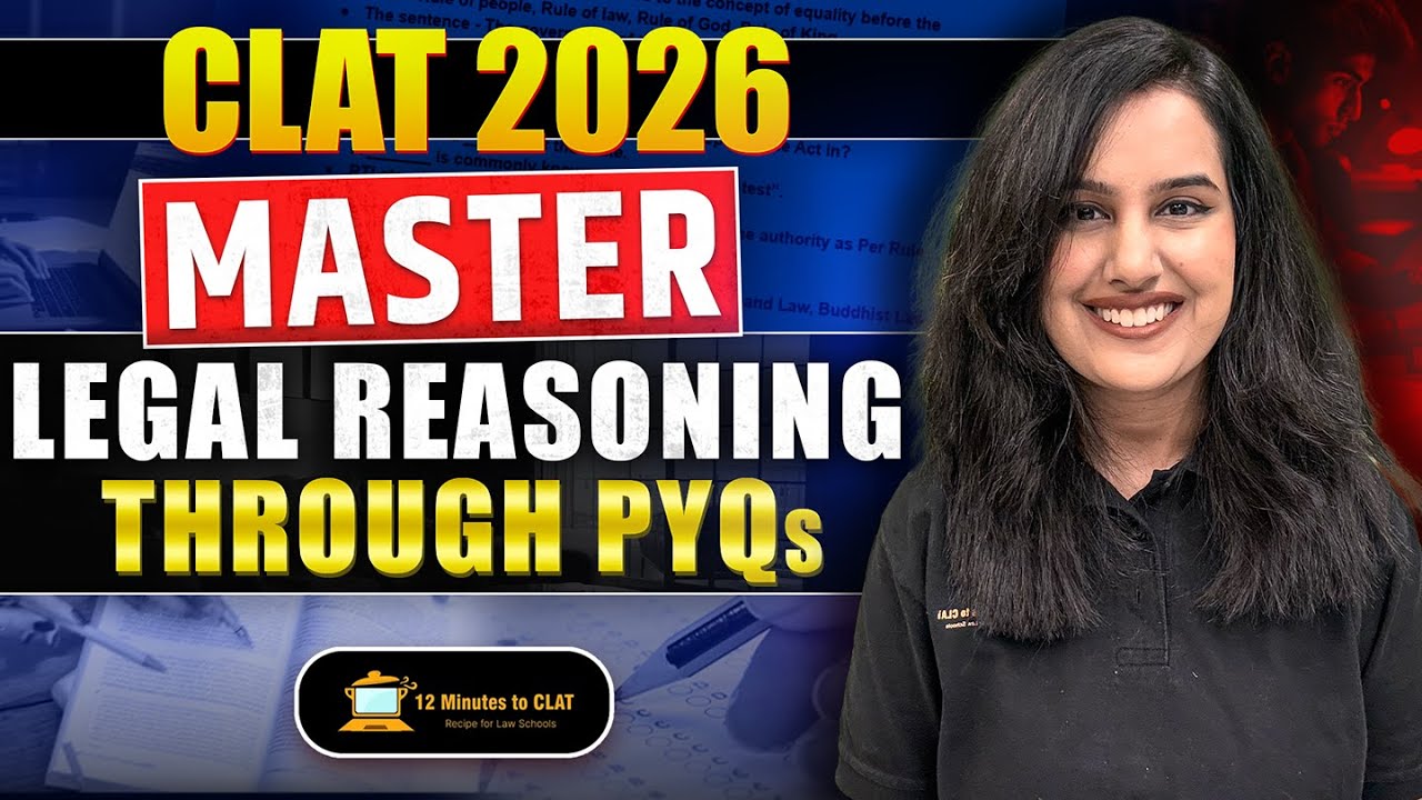 CLAT 2026: Master Legal Reasoning Through PYQs | Comprehensive Strategy ...