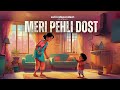 Meri Pehli Dost (Mummy) | Asli Independent Originals