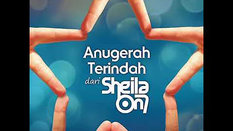 Sheila on 7 - Anugerah terindah yang pernah kumiliki