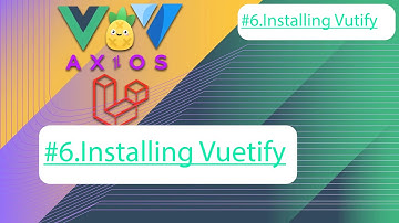Vue, Vuetify and Laravel. Lesson #6 installing vuetify