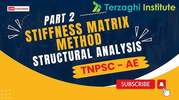 STIFFNESS MATRIX METHOD PART - 2 | TNPSC AE 2023 | Government Job | Civil Engineering