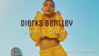 Beers On Me | Dierks Bentley