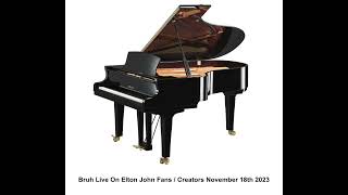 Bruh - Live From Elton John Fans Discord Server  - November 18th 2023