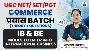 UGC NET Commerce Unit 1 BE & IB | Modes to Enter into International Business | UGC NET/ SET/PGT 2024
