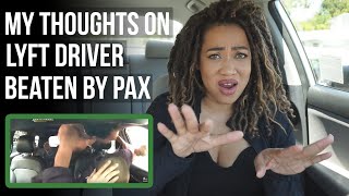My Thoughts  on Lyft Driver Beaten by Passenger