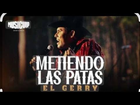 El Gerry Oficial - Metiendo Las Patas (Official Video)