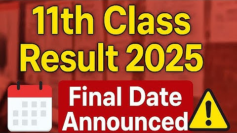 11th Class Result 2025 Final Date Announced | 1st Year Result 2025 | All Boards