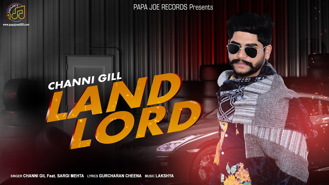 Land Lord (Official Video) | Channi Gill | New Punjabi Songs 2020 | Papa Joes Records