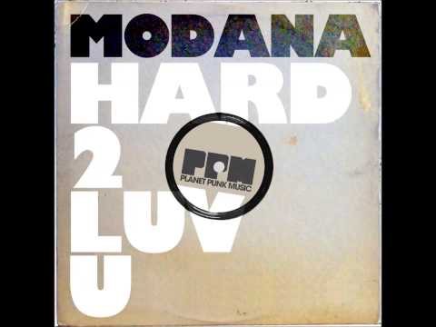 Modana - Hard 2 Luv U