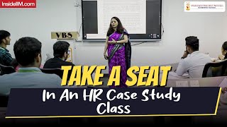 Take A Seat In An MBA Class | Discussing An HR Case Study Ft. VBS Mumbai