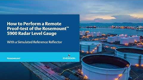 How to Perform a Remote Proof-test of the Rosemount 5900 Radar Level Gauge