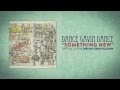 Dance Gavin Dance - Something New