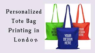Personalized Tote Bag Printing in London- T Shirt Printing London