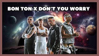 BON TON X Don't You Worry (Drillionaire, Lazza, Blanco, Sfera, Black Eyes Peas) [MAKO Mashup]