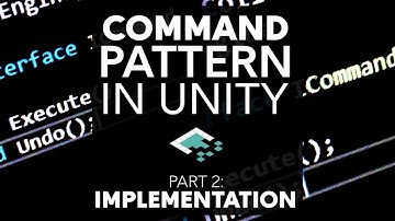 Command Pattern in Unity, Part 2: Implementation
