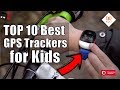 TOP 10 Best GPS Trackers for Kids 2019: Wearable devices for children safe