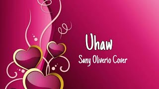 Uhaw -Sandy Oliverio Reggae Cover (lyrics)