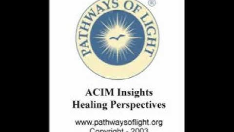 ACIM Insights - Lesson 222 - Pathways of Light