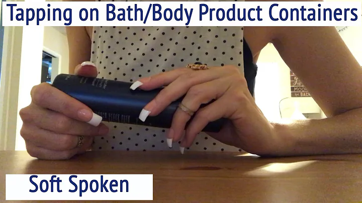 ASMR * Bath/Body Product Containers * Fast Tapping & Scratching * Soft Spoken * ASMRVilla