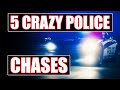 5 CRAZY POLICE CHASES YOU WON’T WANT TO MISS!
