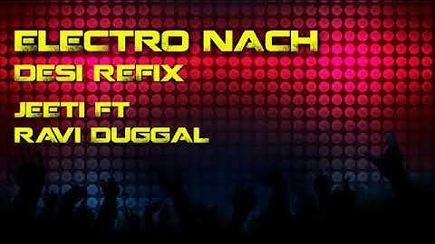 Thumbnail of ELECTRO NACH (Desi Refix)Jeeti FT RAVI DUGGAL
