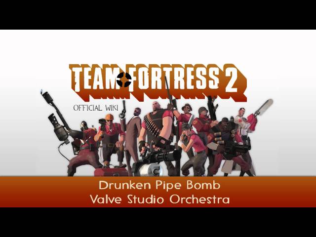 Team Fortress 2 Soundtrack | Drunken Pipe Bomb class=