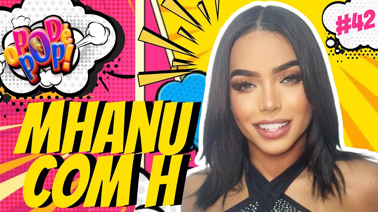 MHANU COM H | PODCAST O POD É POP |  #42 #podcast  #videocast
