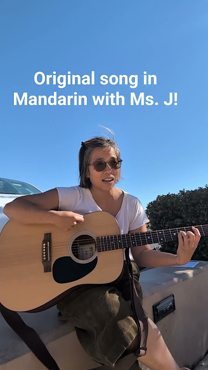 Original song in Mandarin with Ms. J!
