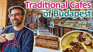 8 TRADITIONAL CAFÉs of BUDAPEST | Hungary Travel Guide