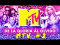 MTV DE LA GLORIA AL OLVIDO (Parte 2)