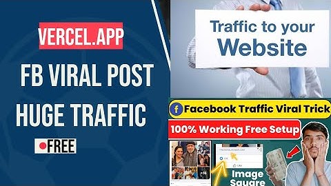 Facebook Viral traffic Trick | Vercel app Facebook Square posts 100K+ traffic Daily