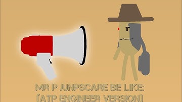 Stick Nodes MR P Jumpscare Be Like (ATP Engineer Version)