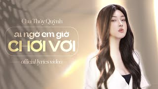 Ai Ngờ Em Giờ Chơi Vơi - Junki Trần Hòa x Trung Ngon | Chu Thúy Quỳnh Cover | Official Lyric Video