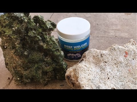HOW TO AQUASCAPE YOUR AQUARIUM | REEF WELDER PLASTIC PUTTY EPOXY GLUE
