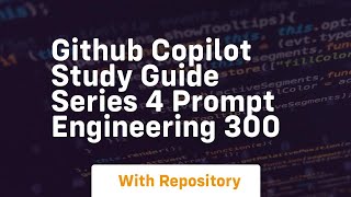 github copilot study guide series 4 prompt engineering 300