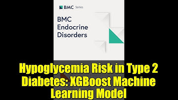 Hypoglycemia Risk in Type 2 Diabetes: XGBoost Machine Learning Model