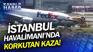 İstanbul Havalimanı'nda Faciadan Dönülen O An! Uçak Gövdesi Üstüne İndi