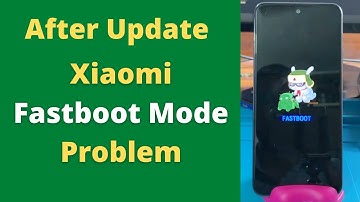 Xiaomi Fastboot Mode Problem / Xiaomi Stuck On Fastboot Mode