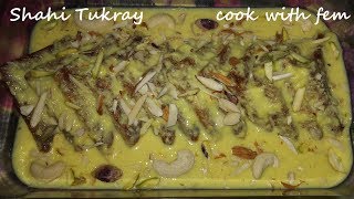 Shahi Tukray Recipe | Eid Special Shahi Tukda/Tukde Recipe | Hyderabadi Double Ka Meetha Recipe