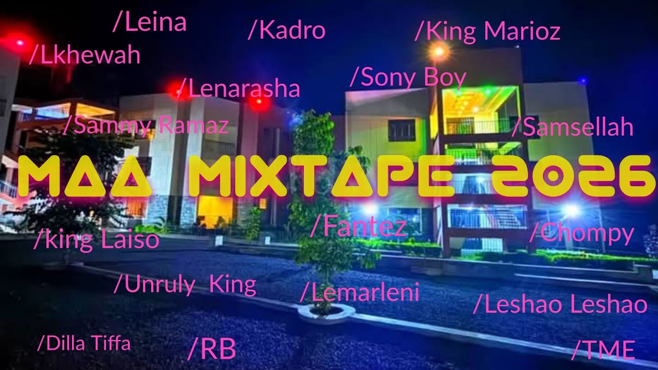 Maa Mixtape 2026 featuring King Laiso, Dilla Tiffa ,Leshao Leshao,Leina,  Chompy ,Sammy Ramaz etc