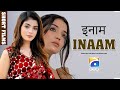 Inaam | Short Film | Laiba Khan - Sadaf Aashan - Aadi  | Geo Films
