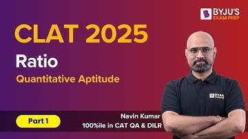 CLAT 2025 | Quantitative Aptitude | Preparation Strategy | Ratio (Part 1) | #clat2025exam