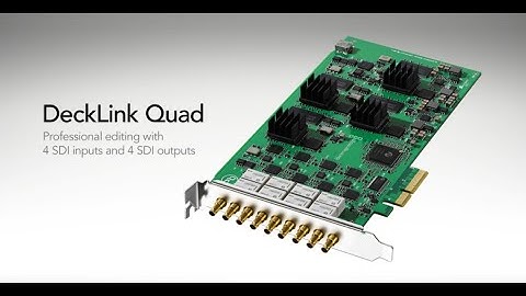 PCI Capture & Editing Video Card Series #03: Blackmagic Design DeckLink Quad : Overview.