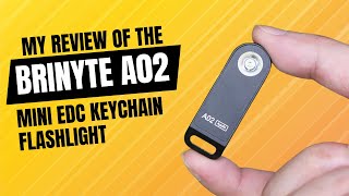 Brinyte A02 Mini EDC Flashlight – Tiny but Mighty!