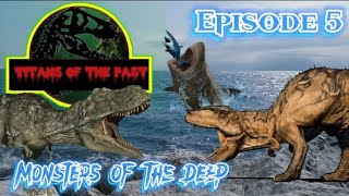 Episode 5 of Titan's of the past| Monsters of the deep Premiere