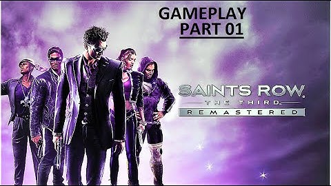SAINTS ROW THE THIRD REMASTERED Gameplay Part 1 - INTRO